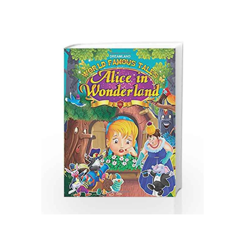 World Famous Tales - Alice In Wonderland by Dreamland Publications Book-9789350896921