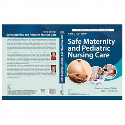Safe Maternity and Pediatric Nursing Care, 3/e (CBSPD Edition) book by Luanne Linnard Palmer, Gloria Haile Coats - Additional Im