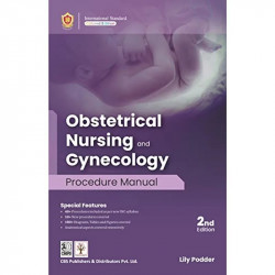 OBSTETRICAL NURSING AND GYNECOLOGY PROCEDURE MANUAL 2ED (PB 2023) book by PODDER L. - Back Cover