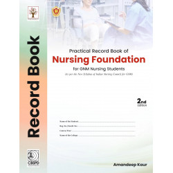 Practical Record Book of Nursing Foundation for GNM Nursing Students; 2/e ( PB 2026 ) book by Amandeep Kaur