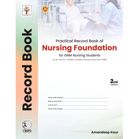 Practical Record Book of Nursing Foundation for GNM Nursing Students; 2/e ( PB 2026 ) book by Amandeep Kaur