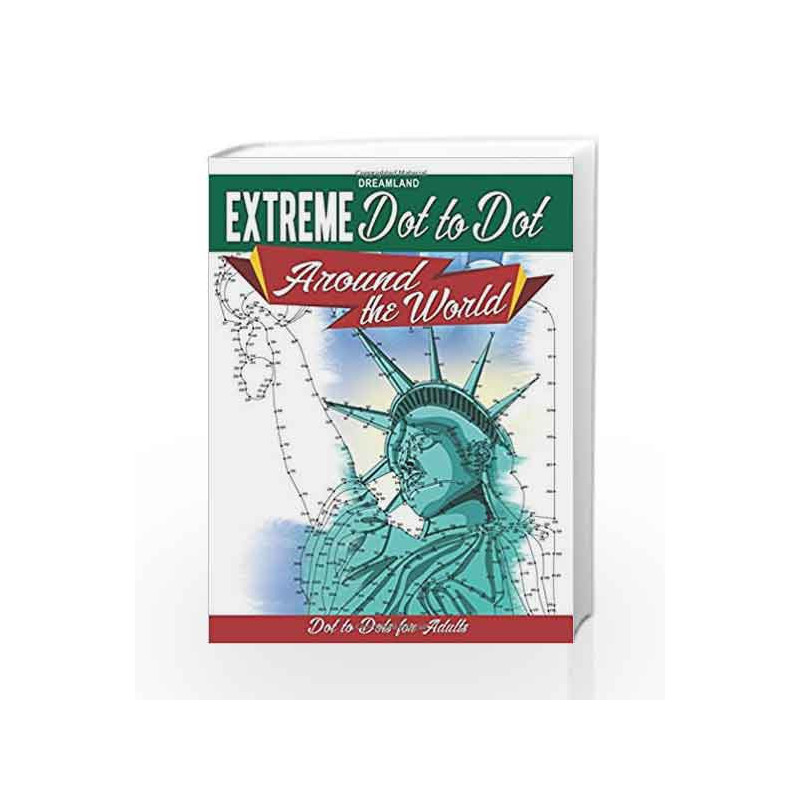 Extreme Dot to Dot: Around the World by Dreamland Publications Book-9789350897867