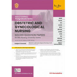 Mastering Postgraduate Series - Obstetric and Gynecological Nursing - Solved Question Papers for MSc Nursing University Exam…