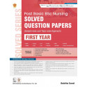 Post Basic BSc Nursing Solved Question Papers ( Subject Wise Cum - Topic Wise Approach ) - FIRST YEAR book by Babita Sood