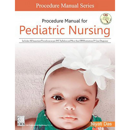 PROCEDURE MANUAL FOR PEDIATRIC NURSING (PB 2018) book by DAS N.