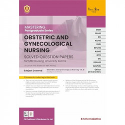 Mastering Postgraduate Series - Obstetric and Gynecological Nursing - Solved Question Papers for MSc Nursing University Exam… -