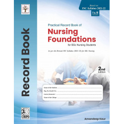 Practical Record Book Of Nursing Foundations For Bsc Nursing Students 2Ed (Pb 2022) book by KAUR A