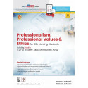 Professionalism, Professional Values & Ethics for BSc Nursing Students Including Bioethics As per the Revised INC Syllabus (…