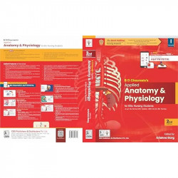 BD CHAURASIA APPLIED ANATOMY AND PHYSIOLOGY FOR BSC NURSING STUDENTS AS PER REVISED INC SYLLABUS 2021-22 (1 SEMESTER) 2ED (P… -