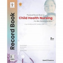 Practical Record Book of Child Health Nursing for BSc Nursing Students, 2nd ed , 2024 book by Ms Neeti Sharma - Back Cover