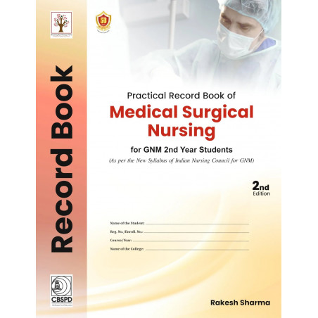 Practical Record Book of Medical Surgical Nursing for GNM 2nd Year Students; 2/e ( PB 2026 ) book by Rakesh Sharma