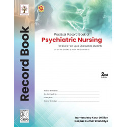 Practical Record Book Of Psychiatric Nursing For Bsc And Pbbsc Nursing Students - 2024 book by Ramandeep Kaur Dhillon, Deepa…
