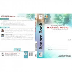Practical Record Book Of Psychiatric Nursing For Bsc And Pbbsc Nursing Students - 2024 book by Ramandeep Kaur Dhillon, Deepa… -