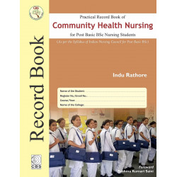 PRACTICAL RECORD BOOK OF COMMUNITY HEALTH NURSING FOR POST BASIC BSC NURSING STUDENTS (HB 2018) book by RATHORE I