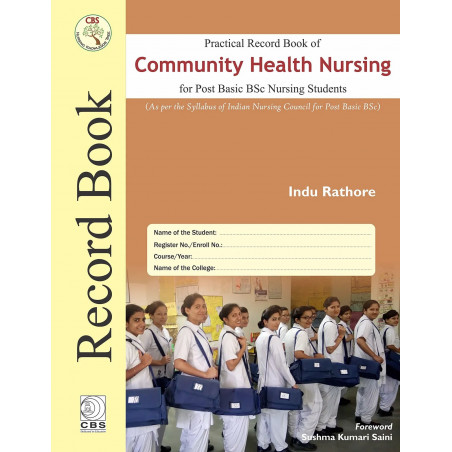 PRACTICAL RECORD BOOK OF COMMUNITY HEALTH NURSING FOR POST BASIC BSC NURSING STUDENTS (HB 2018) book by RATHORE I