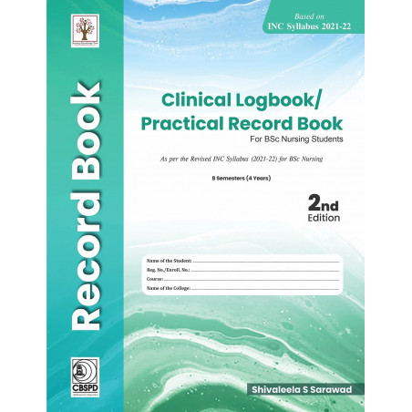 Clinical Logbook Practical Record Book For Bsc Nursing Students 2Ed (Pb 2025) book by SARAWAD S S
