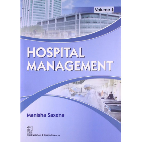 HOSPITAL MANAGEMENT VOL 1 (PB 2022): Volume 1 book by SAXENA M.