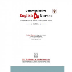 COMMUNICATIVE ENGLISH 4 NURSES 3ED AS PER THE REVISED INC SYLLABUS 2021-22 FOR BSC NURSING SEMESTER I (PB 2022) book by SHAR… -