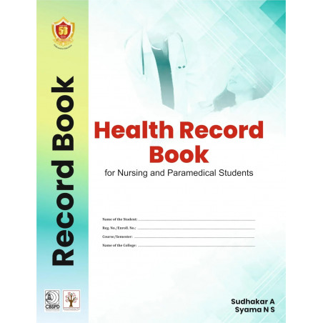 Health Record Book for Nursing and Paramedical Students - 2024 book by SUDHAKAR A.