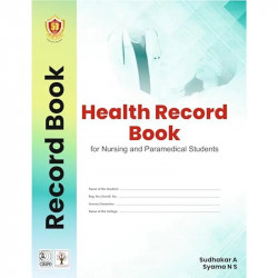 Health Record Book for Nursing and Paramedical Students - 2024 book by SUDHAKAR A. - Back Cover