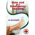 FIRST AID AND EMERGENCY NURSING (PB 2023): 2 book by YALAYYASWAMY N.N.