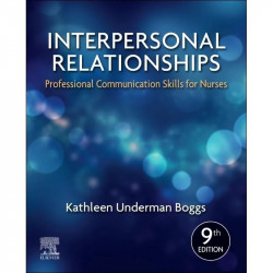 INTERPERSONAL RELATIONSHIPS PROFESSIONAL COMMUNICATION SKILLS FOR NURSES 9ED (PB 2023) book by Kathleen Underman Boggs PhD F…
