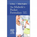 The Midwife's Pocket Formulary -4E book by Liz Davey RGN RM DPSM BSc (Hons) Midwifery PGDipEd MA PhD, Debbee Houghton RGN RM… -