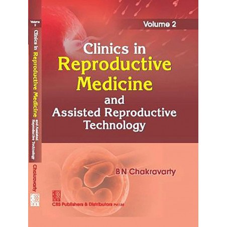 CLINICS IN REPRODUCTIVE MEDICINE AND ASSISTED REPRODUCTIVE TECHNOLOGY VOL 2 (HB 2017) book by Chakravarty B. N