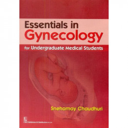 ESSENTIALS OF GYNECOLOGY FOR UNDERGRADUATE MEDICAL STUDENTS (PB 2019) book by CHAUDHURI