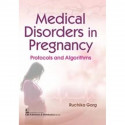 MEDICAL DISORDERS IN PREGNANCY PROTOCOLS AND ALGORITHMS (PB 2023) book by GARG R.