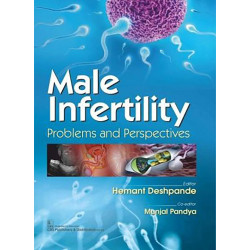 MALE INFERTILITY PROBLEMS AND PERSPECTIVES (PB 2019) book by HEMANTH DESHPANDE