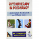 Physiotherapy In Pregnancy Antenatal Postnatal And Baby Care (Pb 2018) book by HIRANANDANI M. - Back Cover