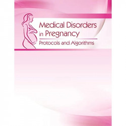 MEDICAL DISORDERS IN PREGNANCY PROTOCOLS AND ALGORITHMS (PB 2023) book by GARG R. - Additional Image 5