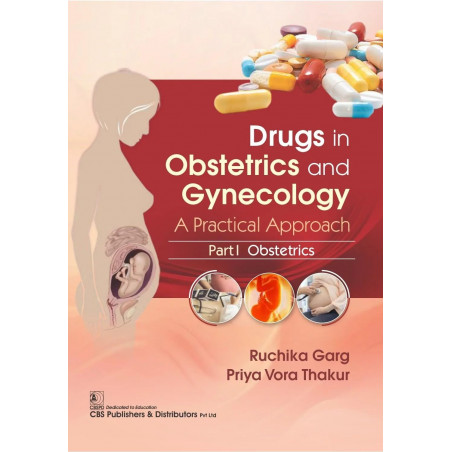 Drugs In Obstetrics And Gynecology A Practical Approach Part I Obstetrics (Pb 2025) book by Ruchika Garg, Priya Vora Thakur