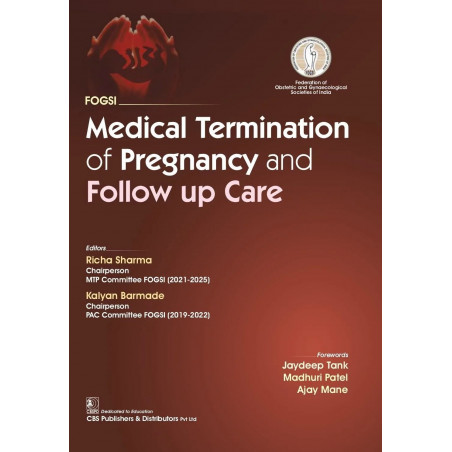 FOGSI | Medical Termination of Pregnancy and Follow Up Care -2025 book by Richa Sharma, Kalyan Barmade