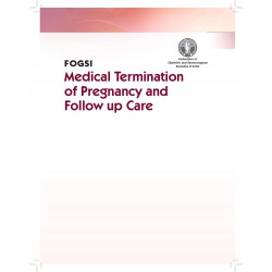 FOGSI | Medical Termination of Pregnancy and Follow Up Care -2025 book by Richa Sharma, Kalyan Barmade - Additional Image 5