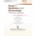 Drugs In Obstetrics And Gynecology A Practical Approach Part I Obstetrics (Pb 2025) book by Ruchika Garg, Priya Vora Thakur - Ad