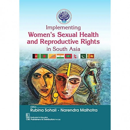 IMPLEMENTING WOMENS SEXUAL HEALTH AND REPRODUCTIVE RIGHTS IN SOUTH ASIA (PB 2021) book by SOHAIL R