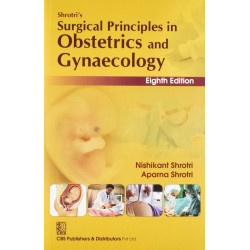 Shrotri'S Surgical Principles In Obstetrics And Gynaecology 8E(Pb 2015) book by SHROTRI N.
