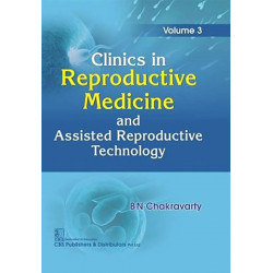 CLINICS IN REPRODUCTIVE MEDICINE AND ASSISTED REPRODUCTIVE TECHNOLOGY VOL 3 (HB 2019) book by BN CHAKRAVARTHY