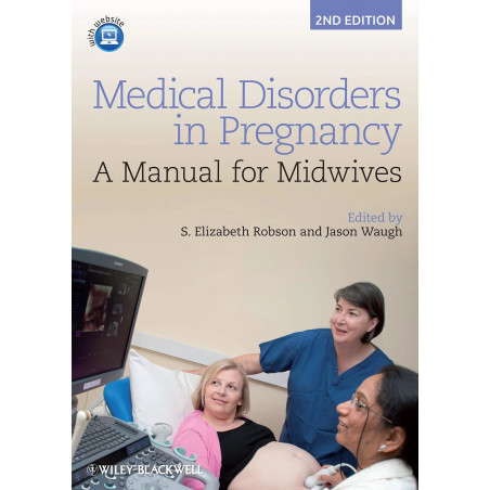 Medical Disorders In Pregnancy 2Ed A Manual For Midwives (Pb 2013) book by S. Elizabeth Robson, Jason Waugh