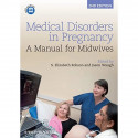 Medical Disorders In Pregnancy 2Ed A Manual For Midwives (Pb 2013) book by S. Elizabeth Robson, Jason Waugh - Back Cover
