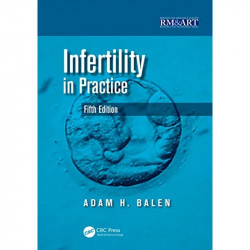 Infertility in Practice (Reproductive Medicine and Assisted Reproductive Techniques Series) book by Adam Balen - Back Cover