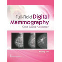 FULL FIELD DIGITAL MAMMOGRAPHY CASE BASED APPROACH (HB 2020) [Hardcover] JAIN A book by JAIN A