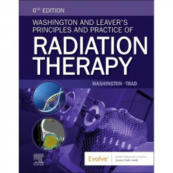 Washington and Leaver's Principles and Practice of Radiation Therapy book by Charles M. Washington, College of Health Trad,…