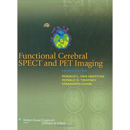 Functional Cerebral Spect & Pet Imaging, 4E (Hb) book by Ronald L.Van Heertum, Ronald S. Tikofsky