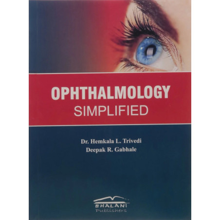 OPHTHALMOLOGY SIMPLIFIED (PB 2014) book by Trivedi H L