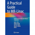 A Practical Guide to Mr-linac: Technical Innovation and Clinical Implication book by Indra J. Das, Filippo Alongi - Back Cover