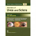 Disorders Of Uvea And Sclera (Mso Series) 2016 (Modern System Of Ophthalmology (Mso) Series) book by A K KHURANA