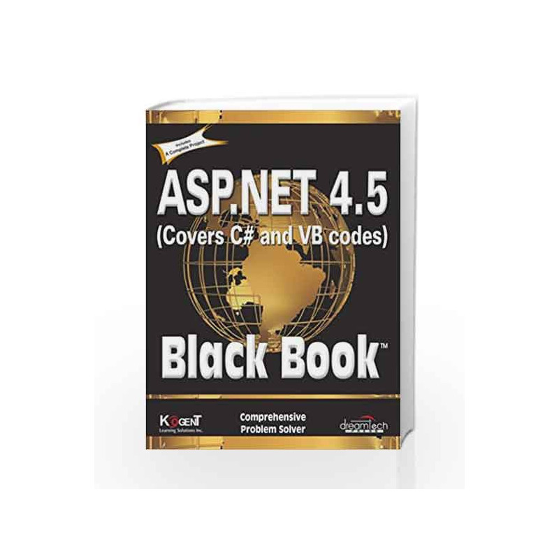 ASP.NET 4.5, Covers C# and VB Codes, Black Book by Kogent Learning Solutions Inc. Book-9789351190806